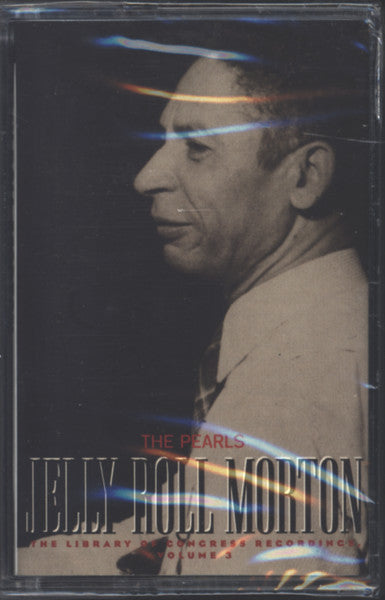 Jelly Roll Morton : The Pearls: The Library Of Congress Recordings, Volume 3 (Cass, Comp)