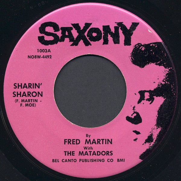 Fred Martin (9) With The Matadors (11) : Sharin' Sharon (7", Single)