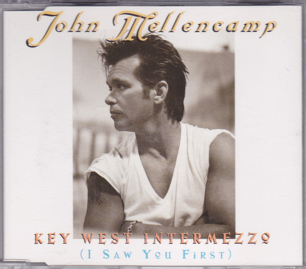 John Cougar Mellencamp : Key West Intermezzo (I Saw You First) (CD, Maxi)