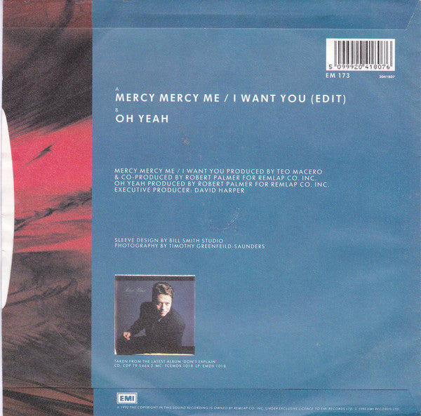Robert Palmer : Mercy Mercy Me / I Want You (7", Single, Pap)