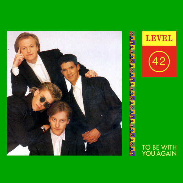 Level 42 : To Be With You Again (7", Single)