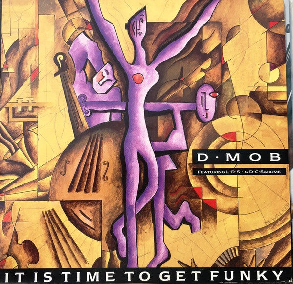 D Mob Featuring London Rhyme Syndicate & DC Sarome : It Is Time To Get Funky (12")
