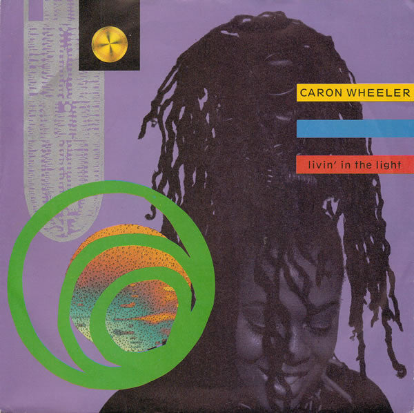 Caron Wheeler : Livin' In The Light (7", Single)