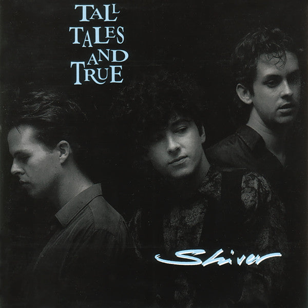 Tall Tales And True : Shiver (CD, Album)