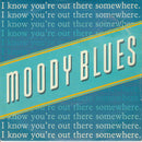 The Moody Blues : I Know You're Out There Somewhere (7", Single, Whi)