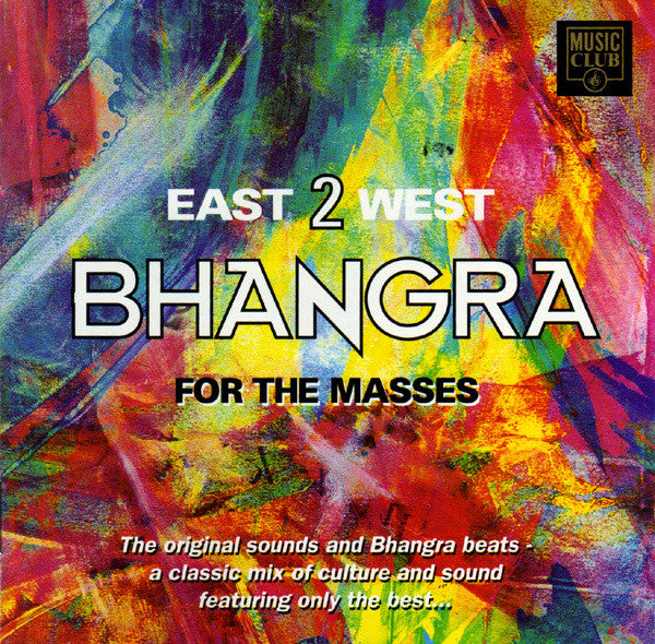 Various : East 2 West - Bhangra For The Masses (CD, Comp)
