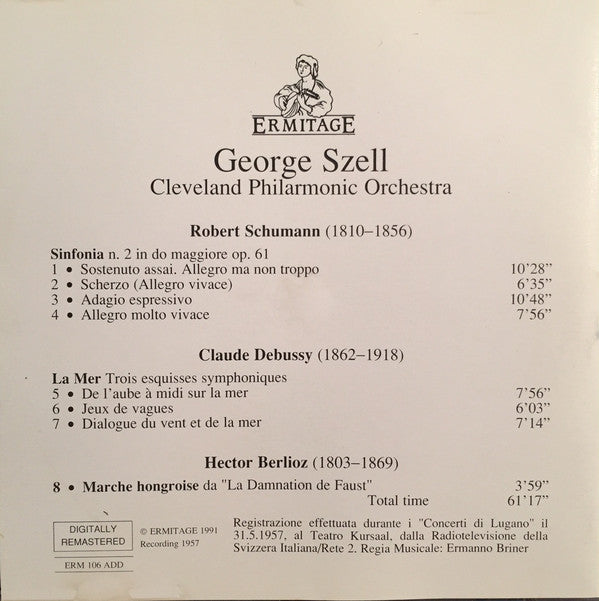 Robert Schumann, Claude Debussy, Hector Berlioz - George Szell, The Cleveland Orchestra : Sinfonia N. 2 · La Mer · Marche Hongroise (CD, Album, RM)