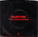 Grand Funk Railroad : The Loco-Motion (7", Single)