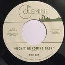 The Dip (3) : Won't Be Coming Back (7", Bla)