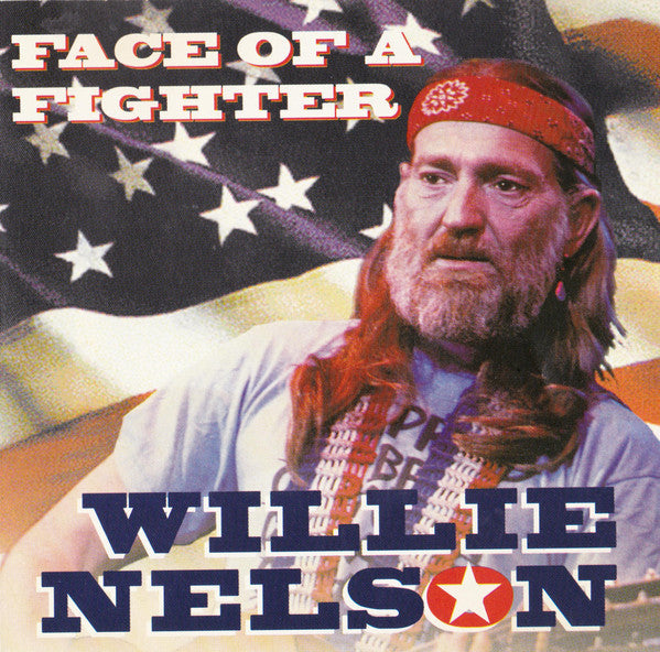 Willie Nelson : Face Of A Fighter (CD, Comp)