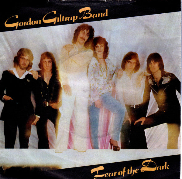 Gordon Giltrap Band : Fear Of The Dark (7", Single, Kno)