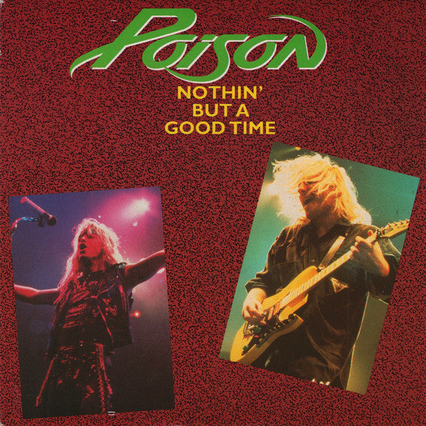 Poison (3) : Nothin' But A Good Time (7", Single)