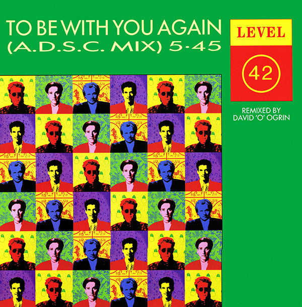 Level 42 : To Be With You Again (A.D.S.C. Mix) (12")
