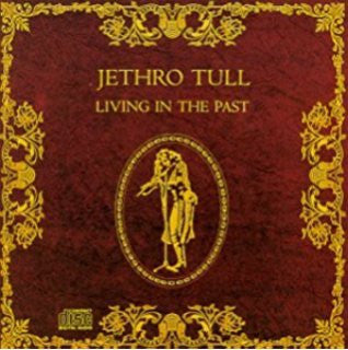 Jethro Tull : Living In The Past (CD, Comp, RE)