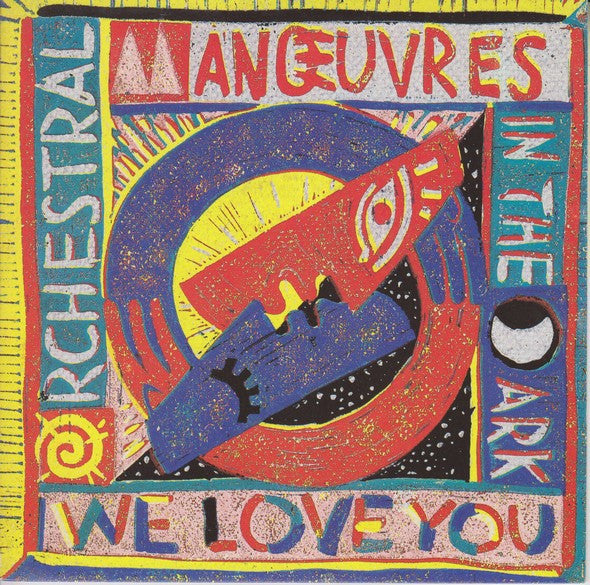 Orchestral Manoeuvres In The Dark : We Love You (7", Single)