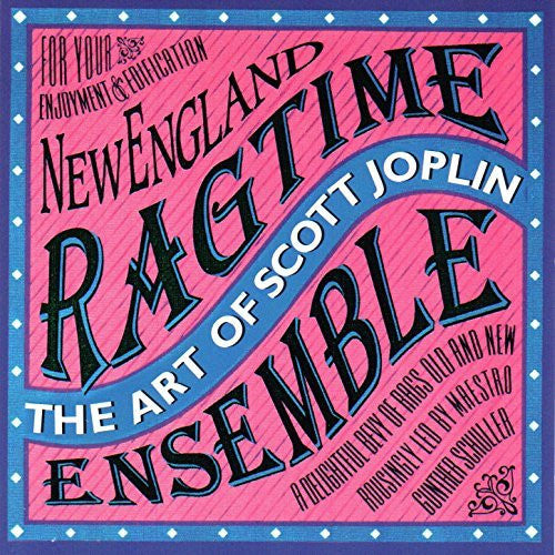 New England Ragtime Ensemble* : The Art Of Scott Joplin (CD, Album, RE, RM)