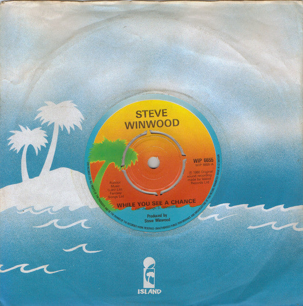 Steve Winwood : While You See A Chance (7", Single, 4-L)