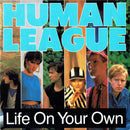 Human League* : Life On Your Own (7", Single, Glo)