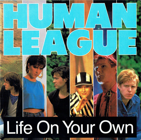 Human League* : Life On Your Own (7", Single, Glo)