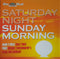Various : Saturday Night Sunday Morning (Disc One) (CD, Comp)