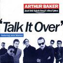 Arthur Baker And The Backbeat Disciples : Talk It Over (7")