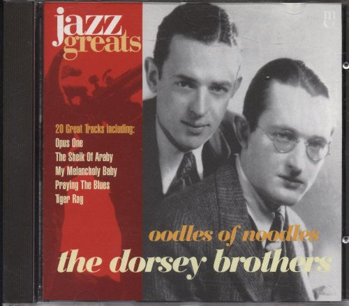 The Dorsey Brothers : Oodles Of Noodles  (CD, Comp, RM)