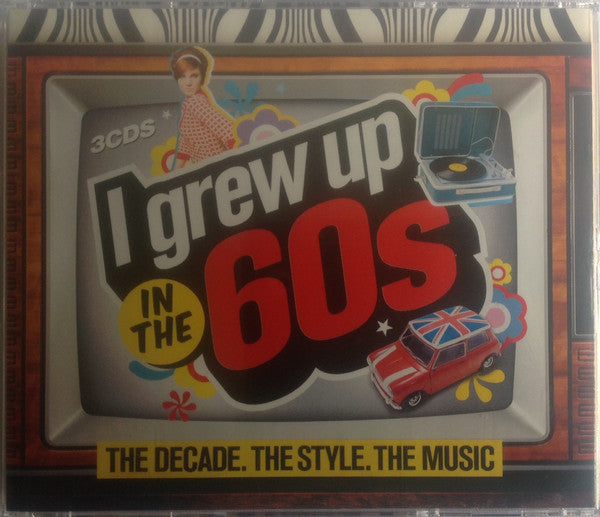 Various : I Grew Up In The 60s (3xCD, Comp)