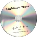 Doghouse Roses : Folk & Blues Part I (CDr, MiniAlbum)