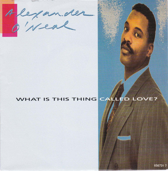 Alexander O'Neal : What Is This Thing Called Love? (7", Single)