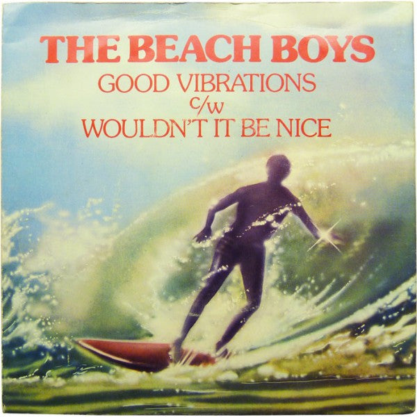 The Beach Boys : Good Vibrations / Wouldn't It Be Nice (7", Single)