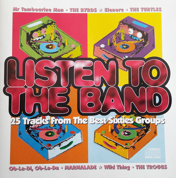 Various : Listen To The Band - 25 Tracks From The Best Sixties Groups (CD, Comp)