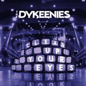The Dykeenies : Clean Up Your Eyes (7", Single, Pur)
