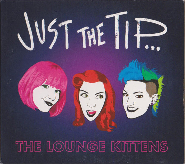 The Lounge Kittens : Just the Tip... (CD, EP)