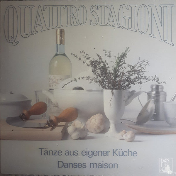 Quattro Stagioni (2) : Tänze Aus Eigener Küche = Danses Maison (LP)