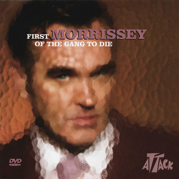 Morrissey : First Of The Gang To Die (DVD-V, Single, PAL)