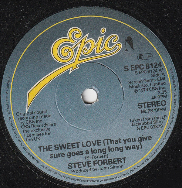 Steve Forbert : The Sweet Love That You Give (Sure Goes A Long Long Way) (7")