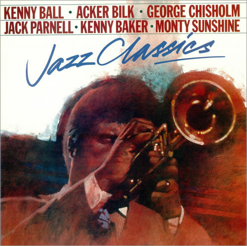 Kenny Ball ･ Acker Bilk ･ George Chisholm ･ Jack Parnell ･ Kenny Baker ･ Monty Sunshine : Jazz Classics (CD, Album)