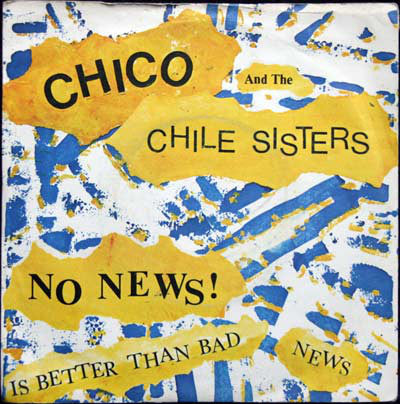 Chico And The Chile Sisters : No News (Is Better Than Bad News) / Runaway (7")