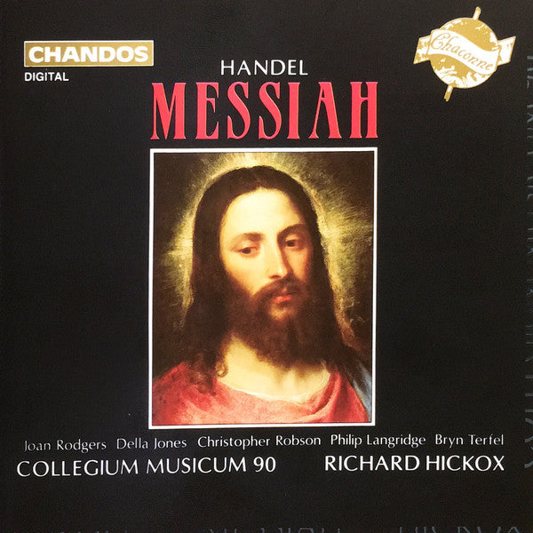 Georg Friedrich Händel, Richard Hickox, Collegium Musicum 90, Joan Rodgers, Della Jones, Christopher Robson, Philip Langridge, Bryn Terfel : Messiah (2xCD)