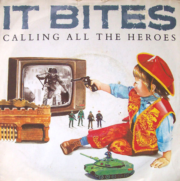 It Bites : Calling All The Heroes (7", Single)