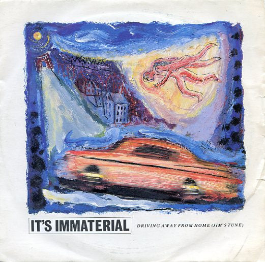 It's Immaterial : Driving Away From Home (Jim's Tune) (7", Single)
