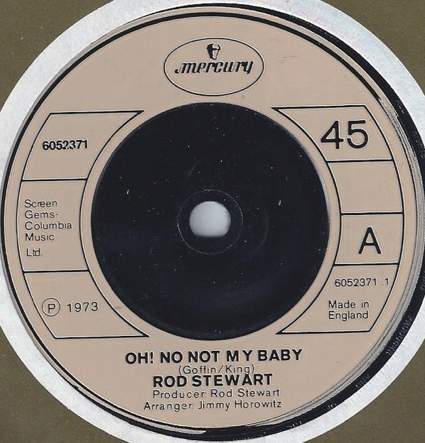 Rod Stewart : Oh! No Not My Baby (7", Single)
