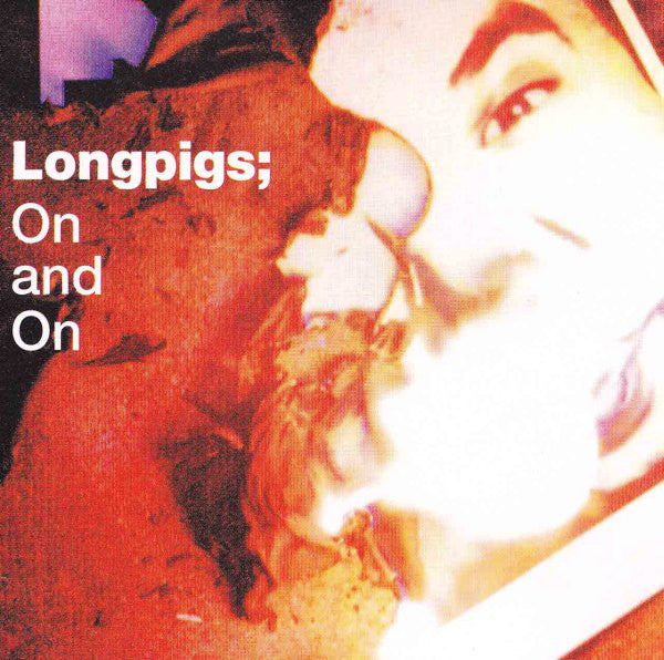 Longpigs : On And On (CD, Single)