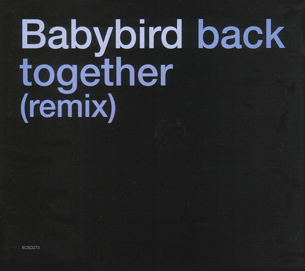 Babybird : Back Together (Remix) (CD, Single)