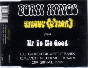 Porn Kings : Amour (C'Mon) / Up To No Good (CD, Single)