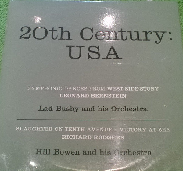 Lad Busby And His Orchestra, Leonard Bernstein, Hill Bowen And His Orchestra, Richard Rodgers : 20th Century: USA (LP, Mono)