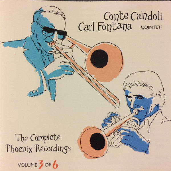 Conte Candoli Carl Fontana Quintet : The Complete Phoenix Recordings Volume 3 Of 6 (CD, Album)