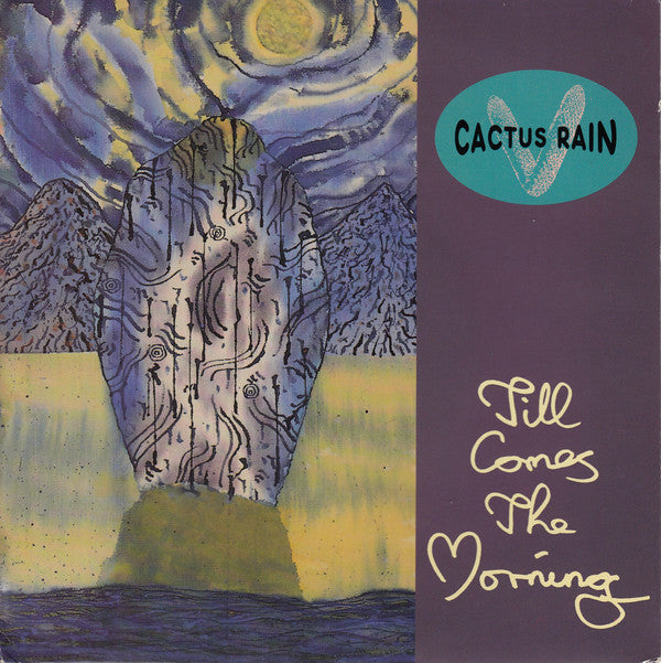 Cactus Rain : Till Comes The Morning (7", Single)