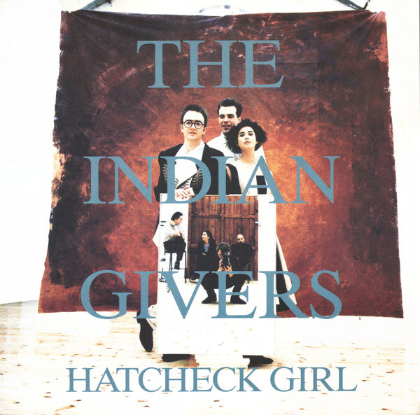 The Indian Givers : Hatcheck Girl (12")