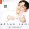 Adnan Sami : Teri Kasam (CD, Album)